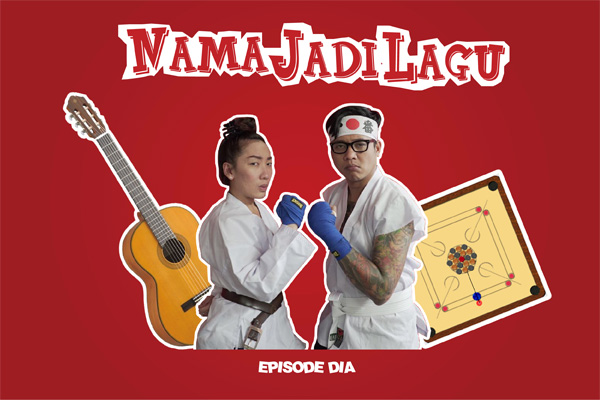 #NamaJadiLagu : Episode Dia