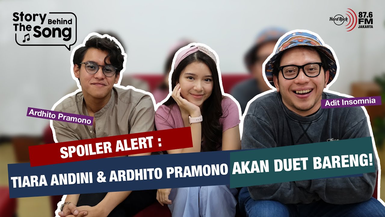 Story Behind The Song: Tiara Andini & Ardhito Pramono Akan Kolaborasi