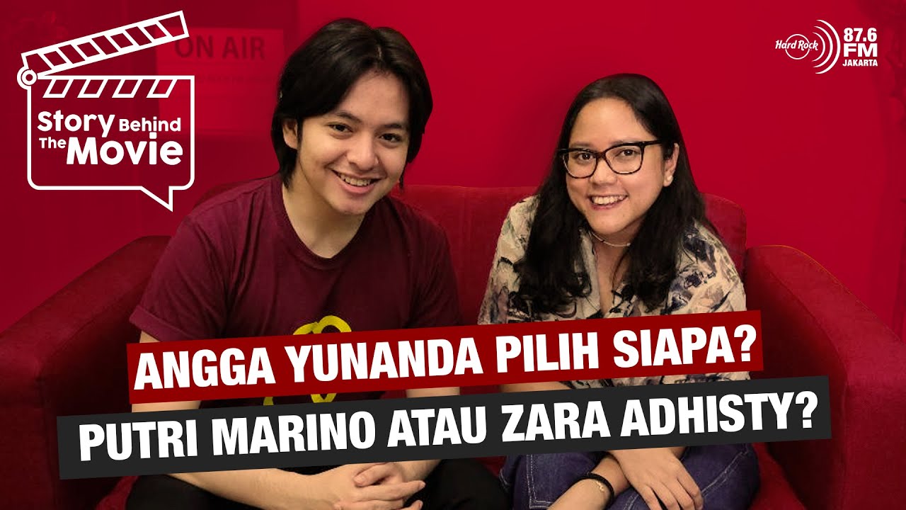 Story Behind The Movie: Angga Yunanda Pilih Siapa, Putri Marino atau Zara Adhisty?