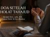 Doa Setelah Sholat Tahajud Lengkap: Arab, Latin, Arti, dan Urutannya doa setelah sholat tahajud